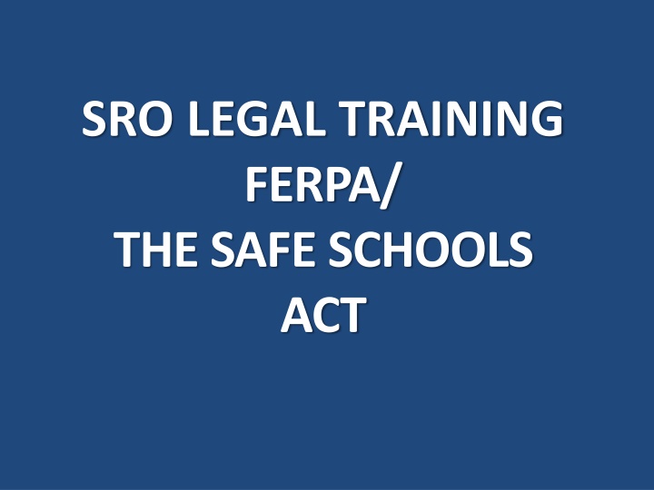 sro legal training ferpa the safe schools act