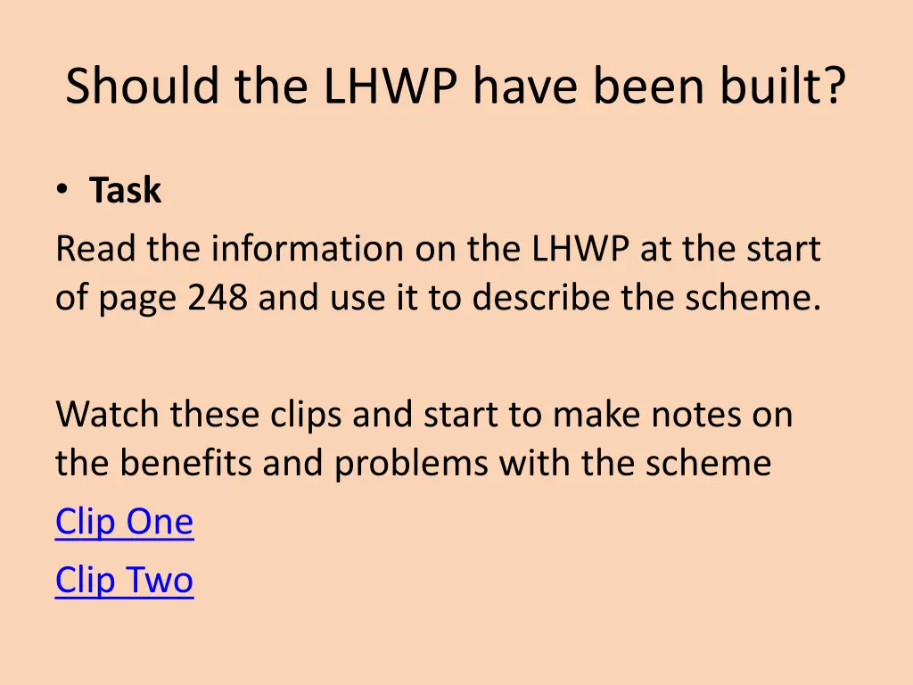 should the lhwp have been built 10