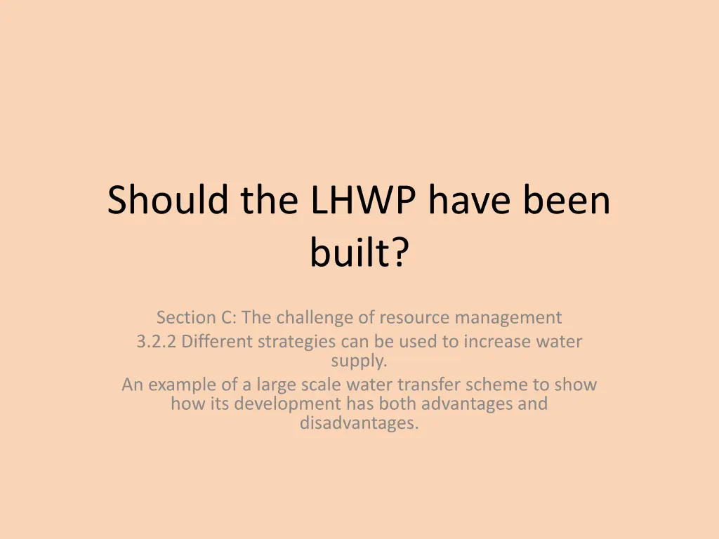 should the lhwp have been built 6