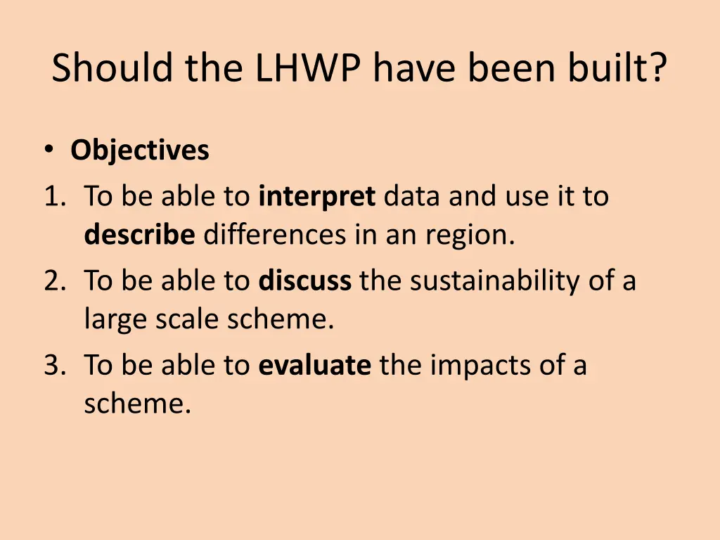 should the lhwp have been built 7