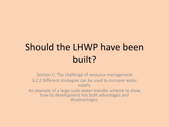 should the lhwp have been built