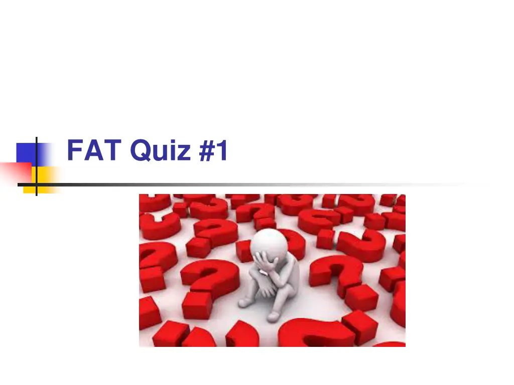 fat quiz 1