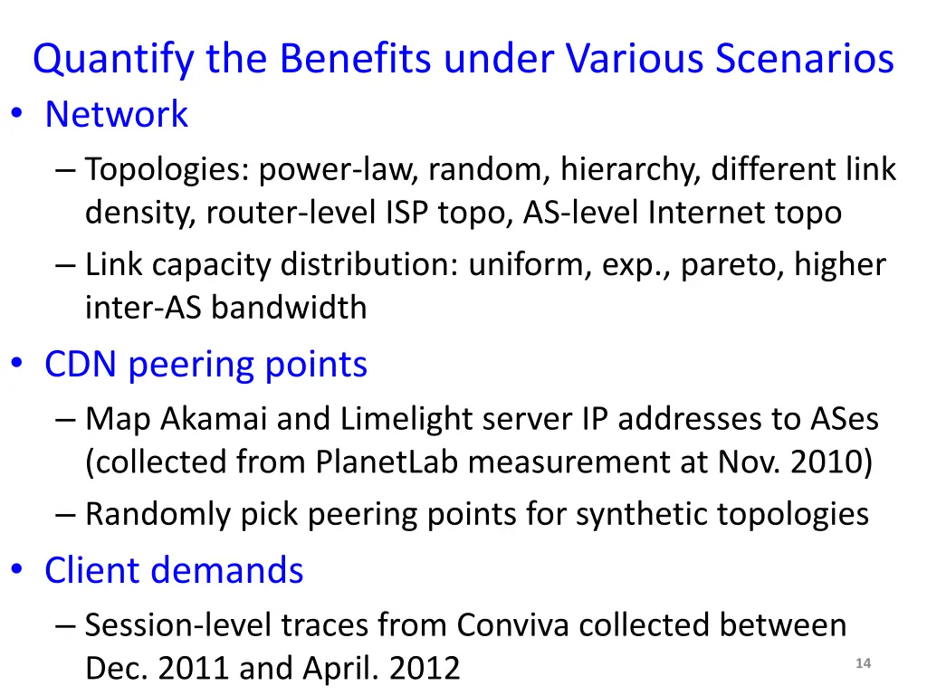 quantify the benefits under various scenarios