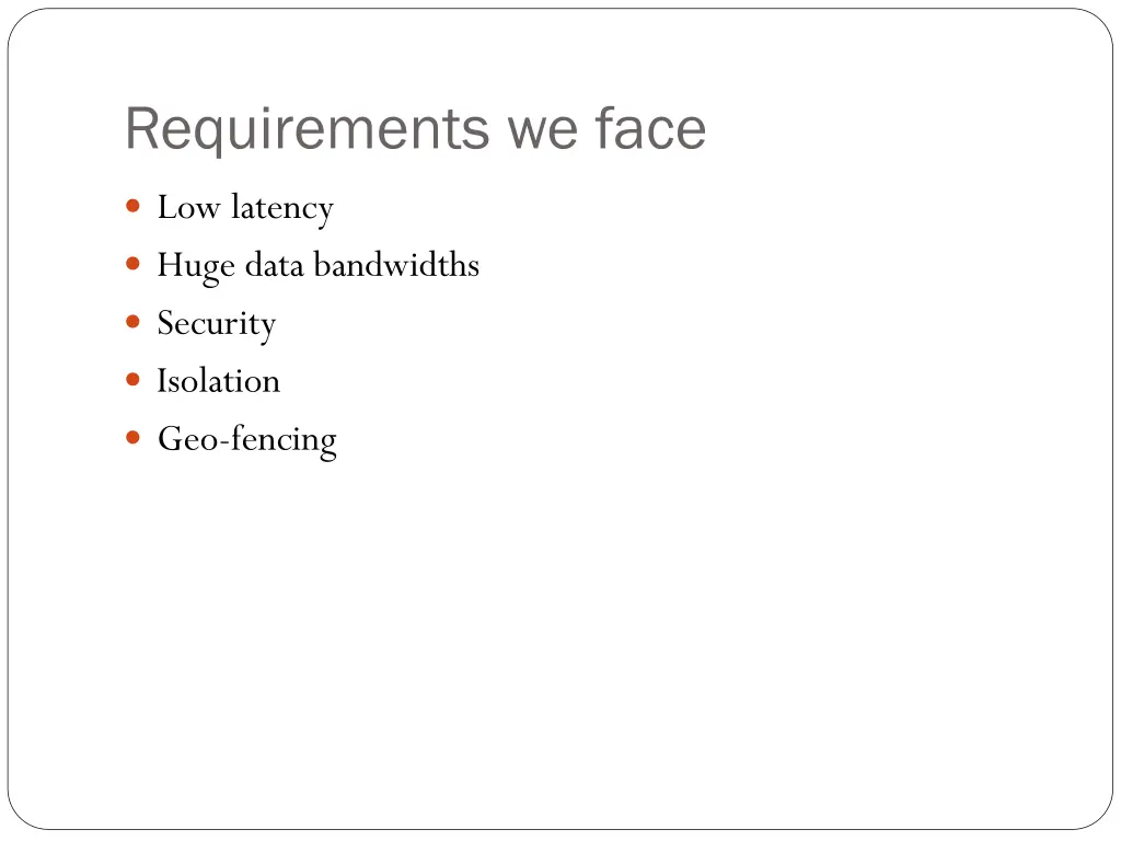 requirements we face