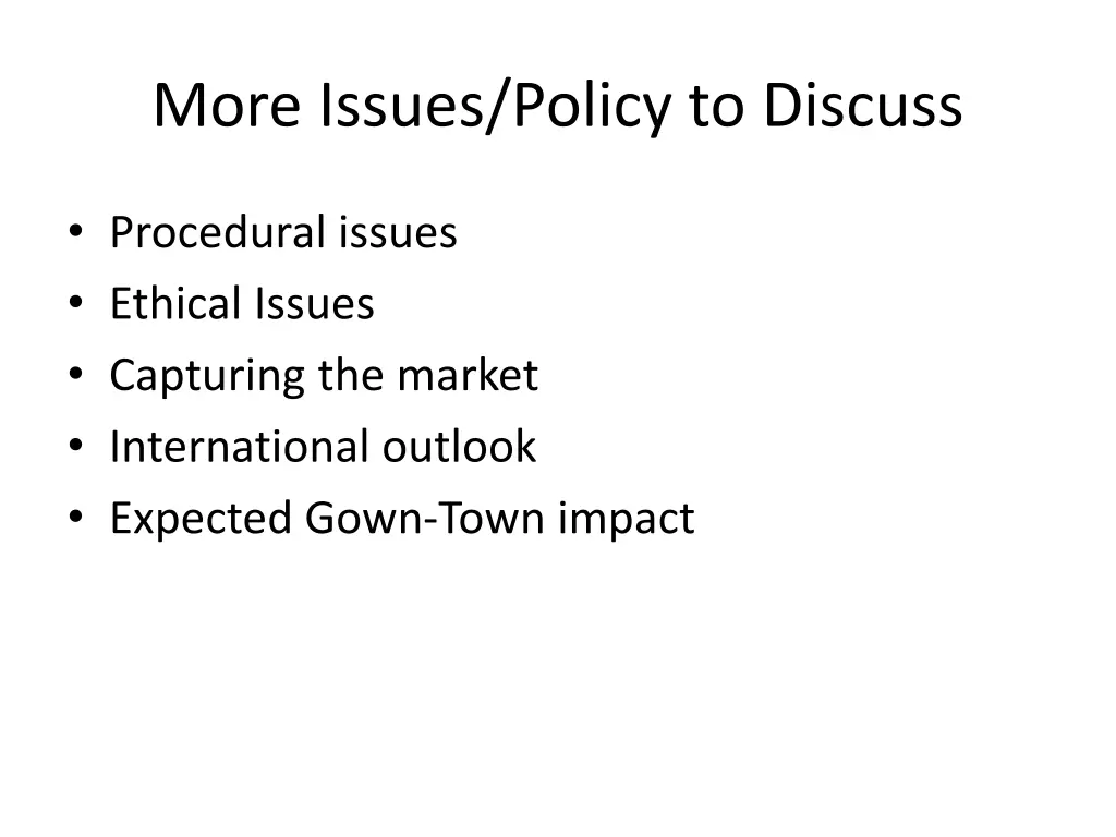 more issues policy to discuss