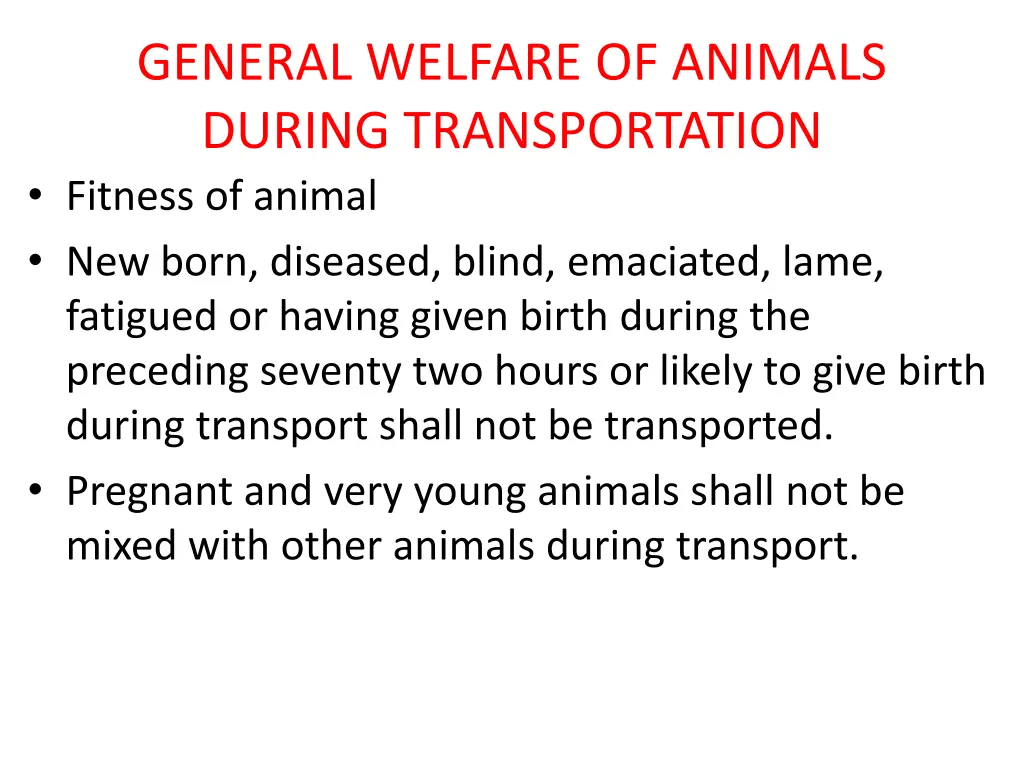 general welfare of animals during transportation