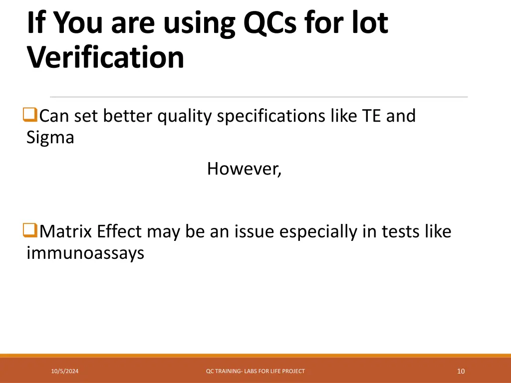 if you are using qcs for lot verification