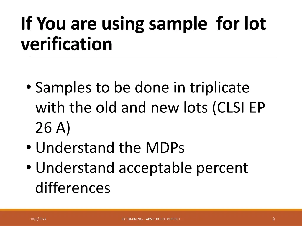 if you are using sample for lot verification