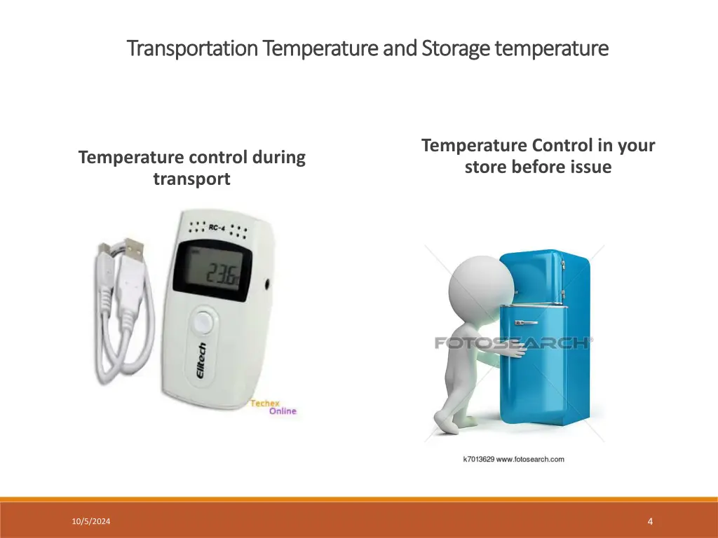 transportation temperature and storage