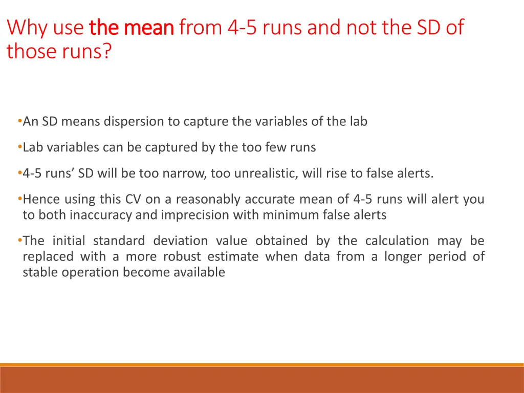 why use the mean the mean from 4 5 runs