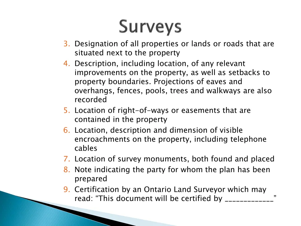 3 designation of all properties or lands or roads