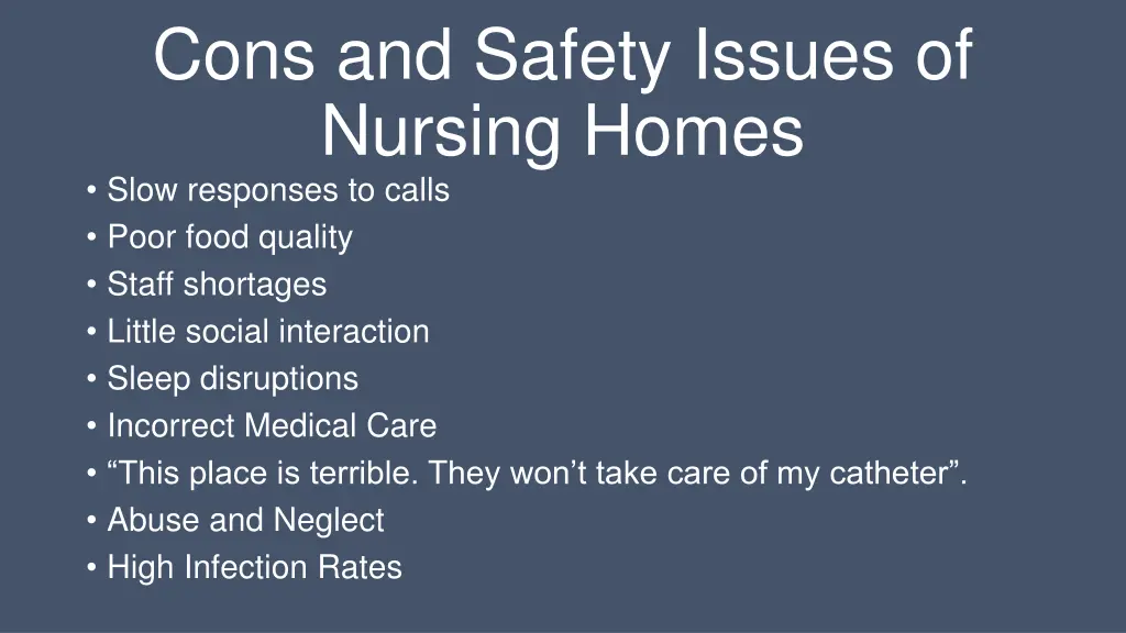 cons and safety issues of nursing homes slow