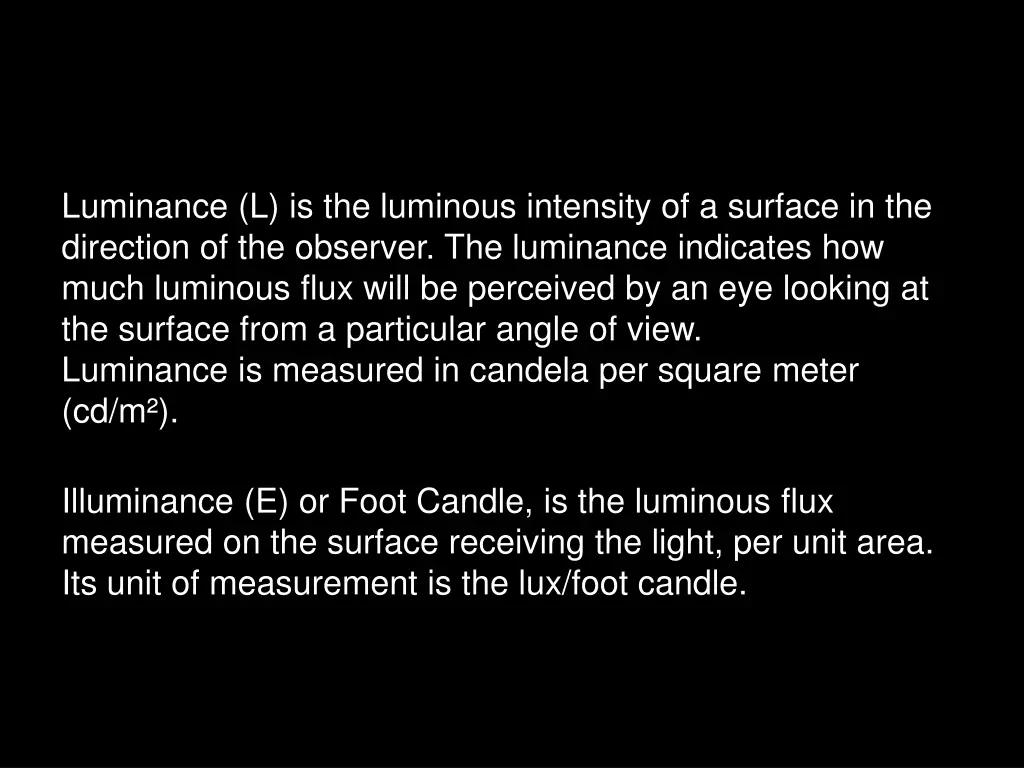 luminance l is the luminous intensity