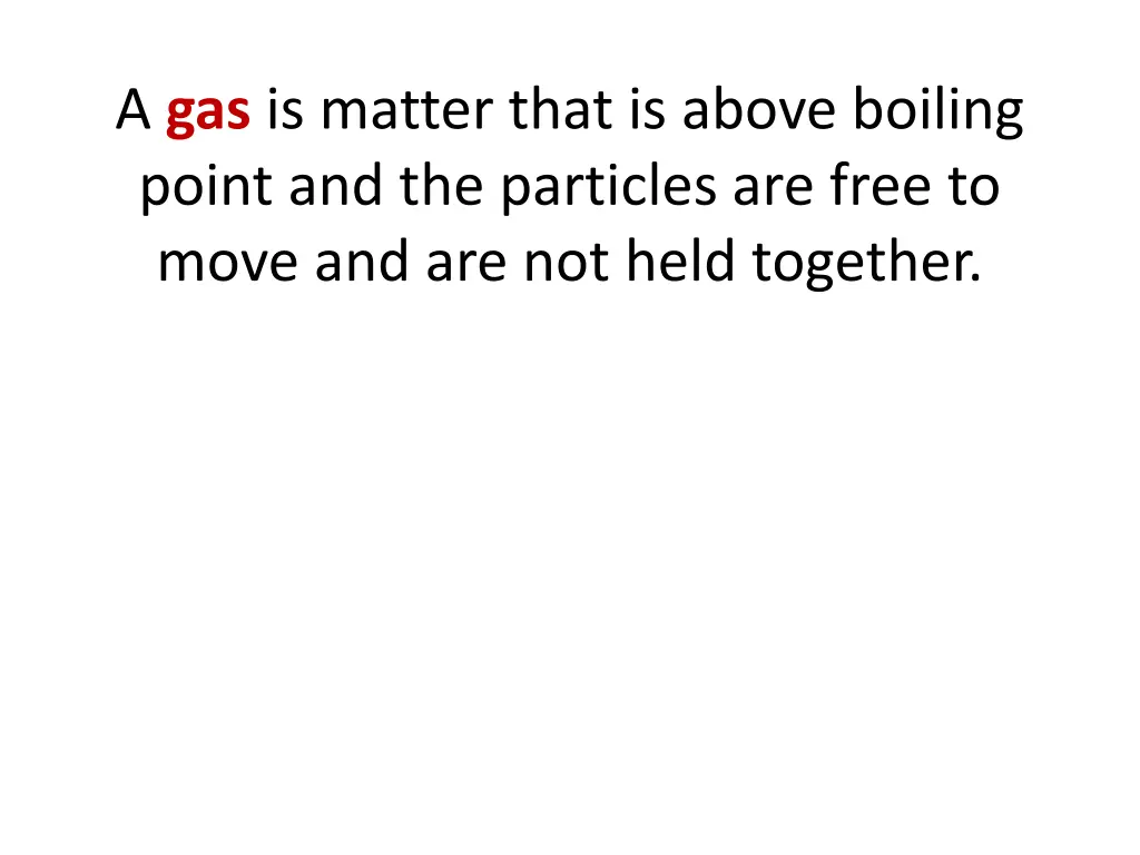 a gas is matter that is above boiling point