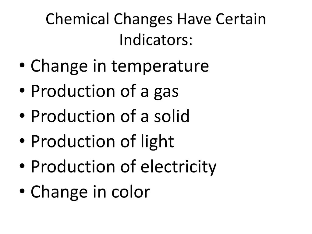 chemical changes have certain indicators change