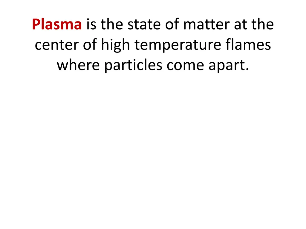 plasma is the state of matter at the center