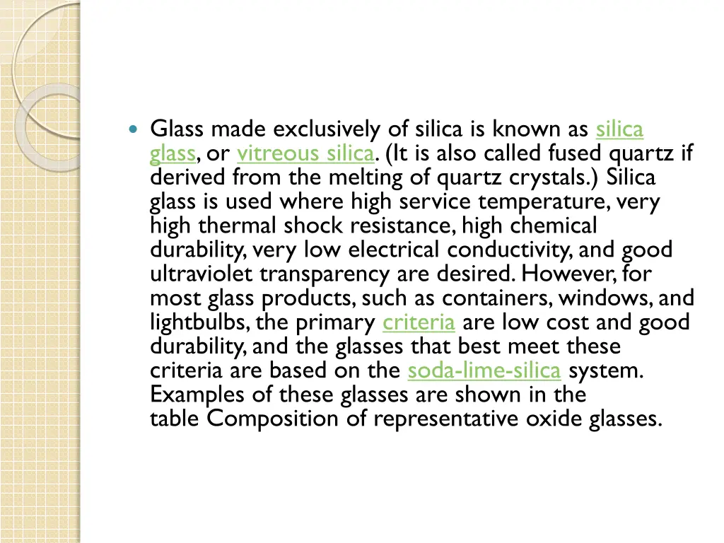 glass made exclusively of silica is known