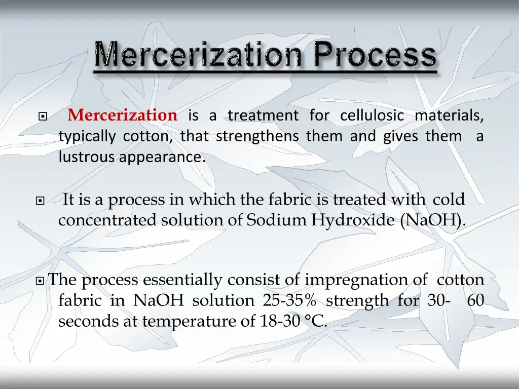 mercerization is a treatment for cellulosic