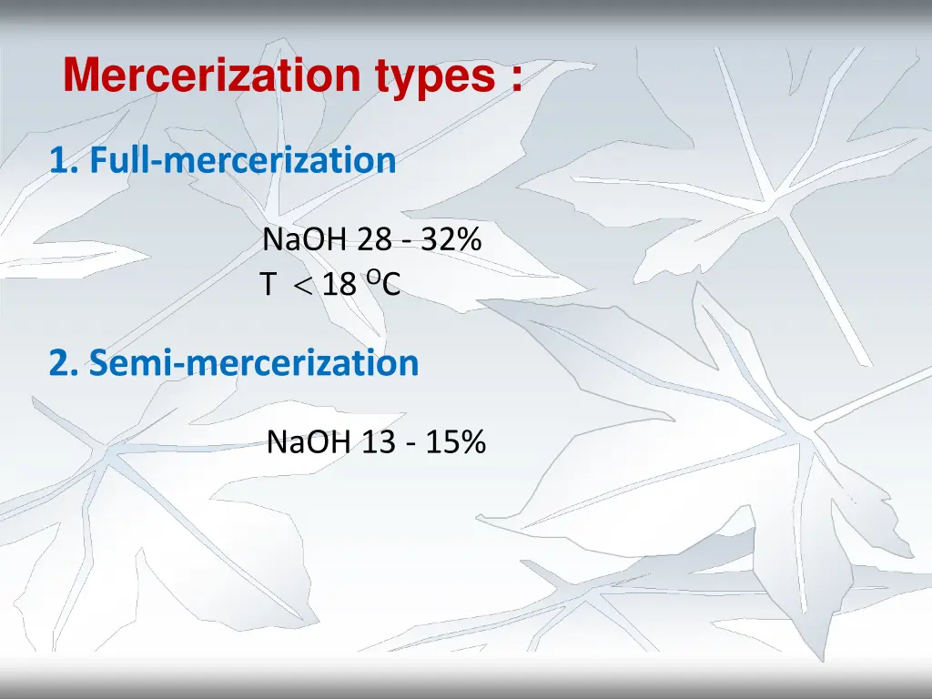 mercerization types