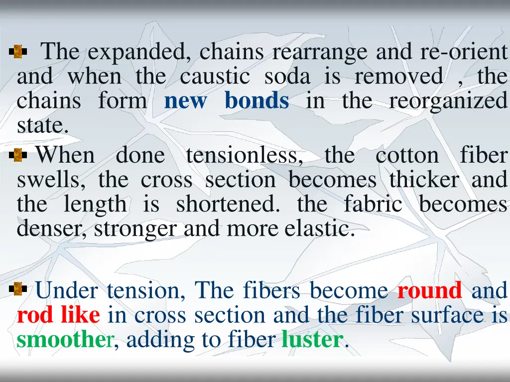 the expanded chains rearrange and re orient