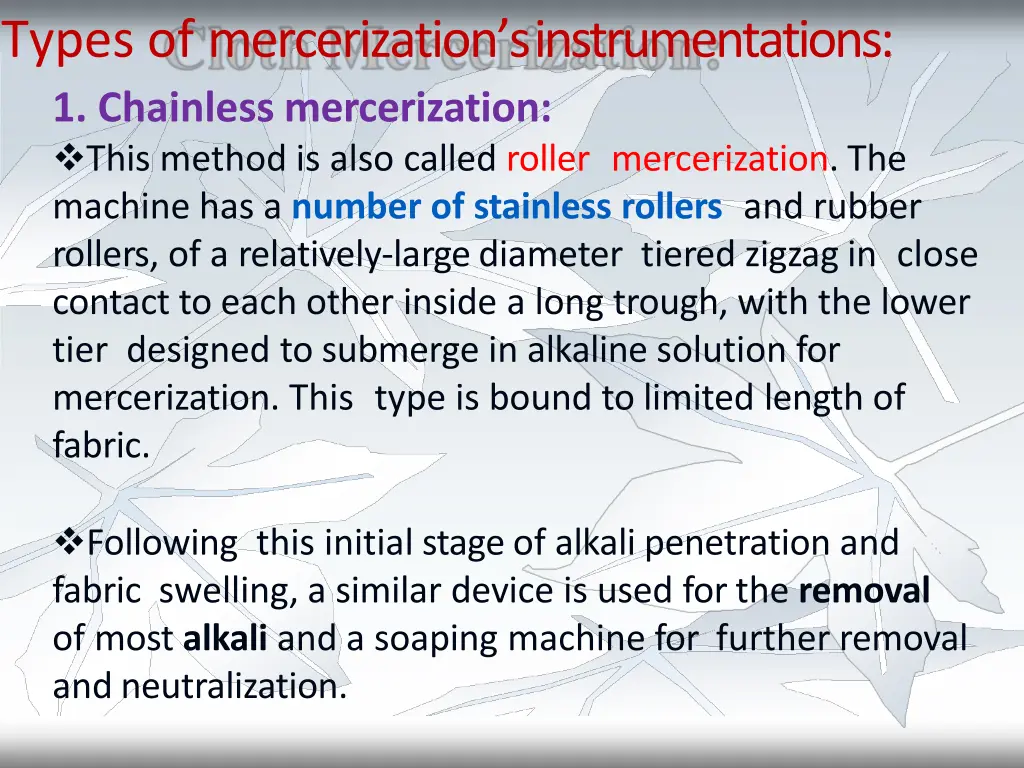 types of mercerization sinstrumentations