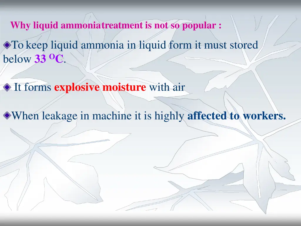 why liquid ammoniatreatment is not so popular