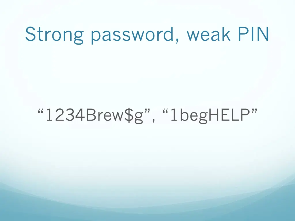 strong password weak pin