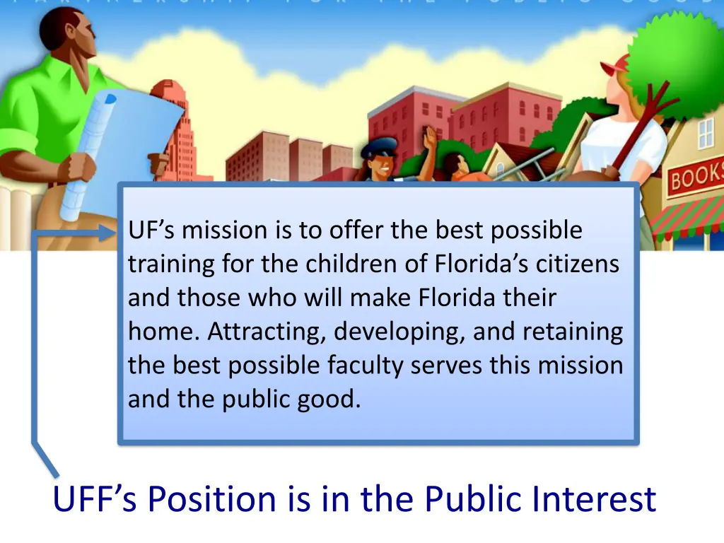 uf s mission is to offer the best possible