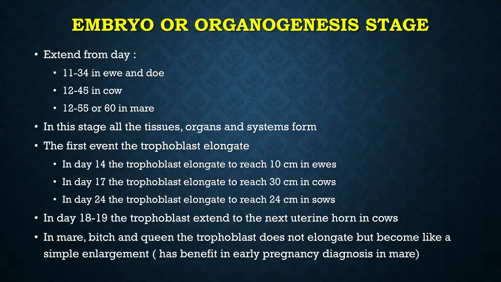 embryo or organogenesis stage