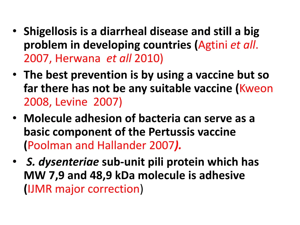 shigellosis is a diarrheal disease and still