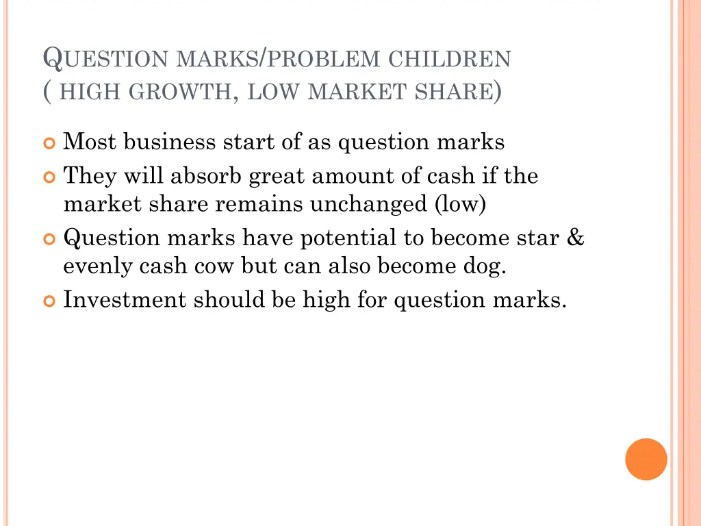 q uestion marks problem children high growth