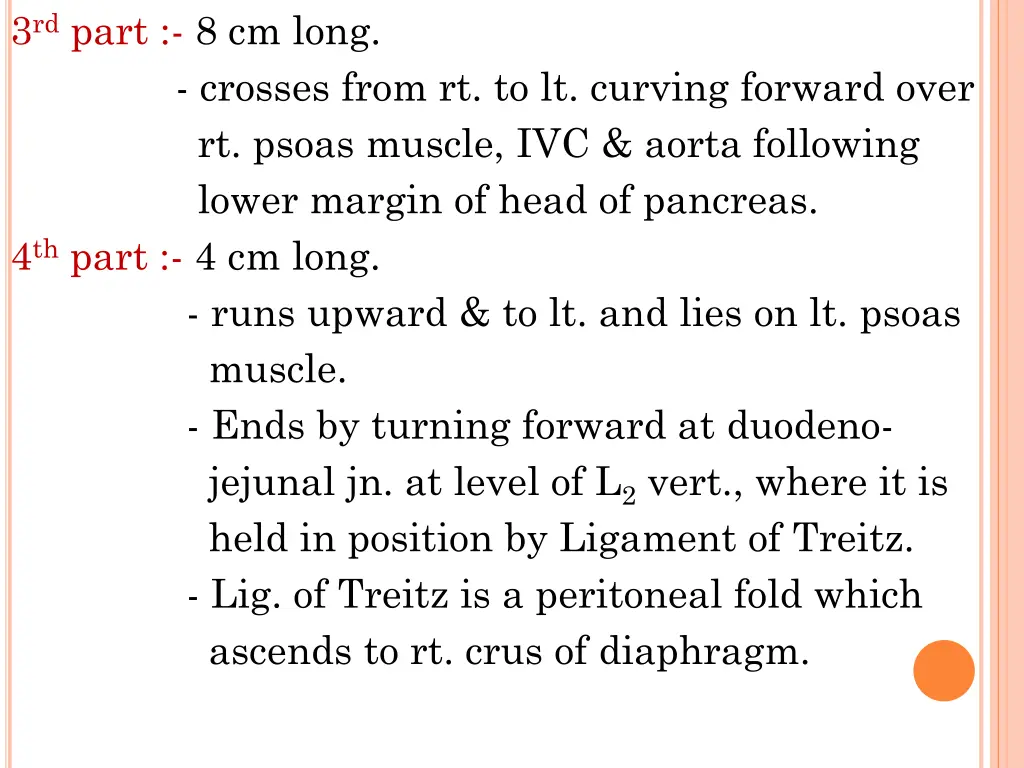 3 rd part 8 cm long crosses from rt to lt curving