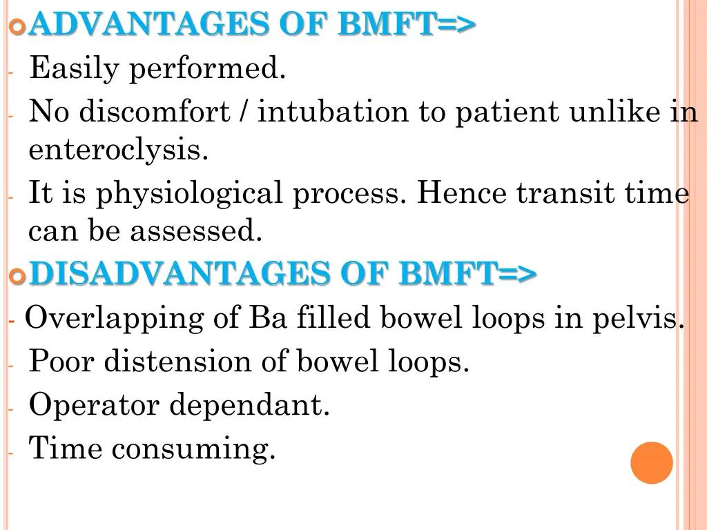 advantages of bmft easily performed no discomfort