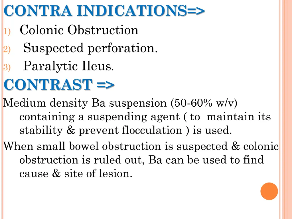 contra indications 1 colonic obstruction