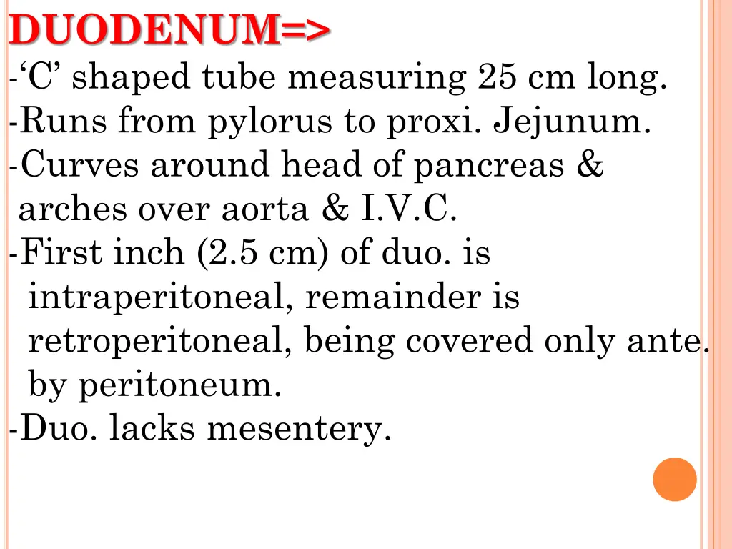 duodenum c shaped tube measuring 25 cm long runs