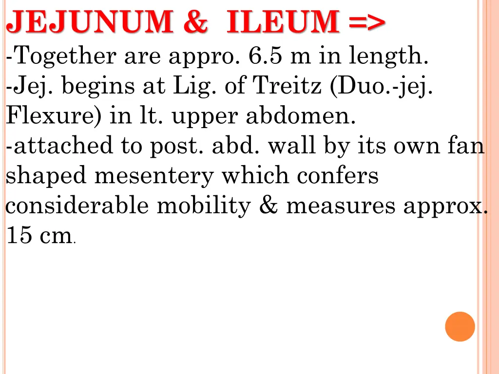 jejunum ileum together are appro 6 5 m in length