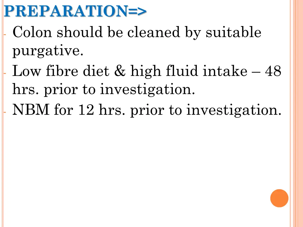 preparation colon should be cleaned by suitable