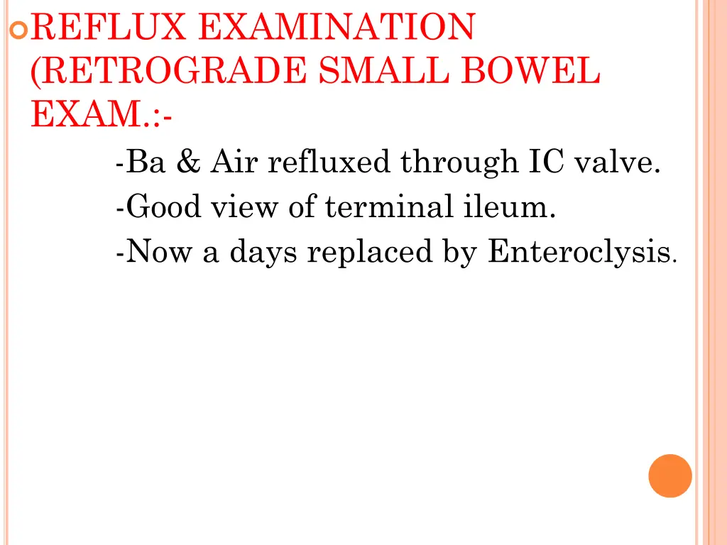 reflux examination retrograde small bowel exam