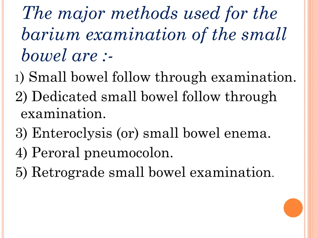 the major methods used for the barium examination