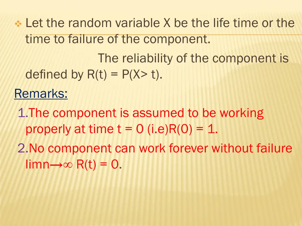 let the random variable x be the life time 2