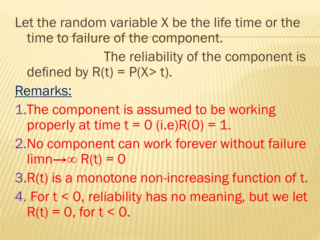 let the random variable x be the life time 4