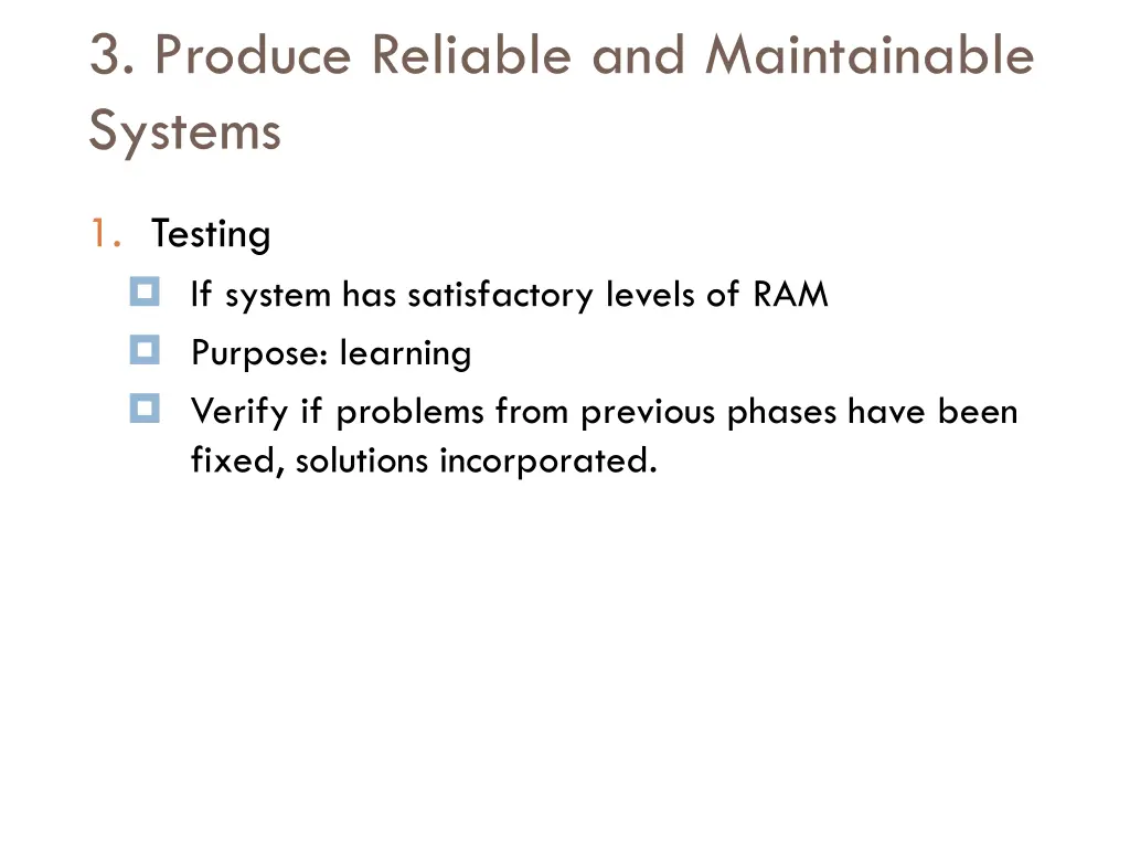 3 produce reliable and maintainable systems 2