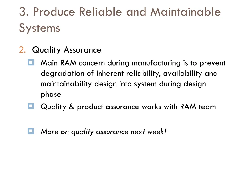 3 produce reliable and maintainable systems 3