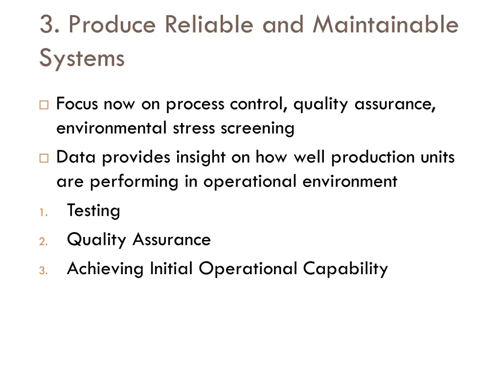 3 produce reliable and maintainable systems