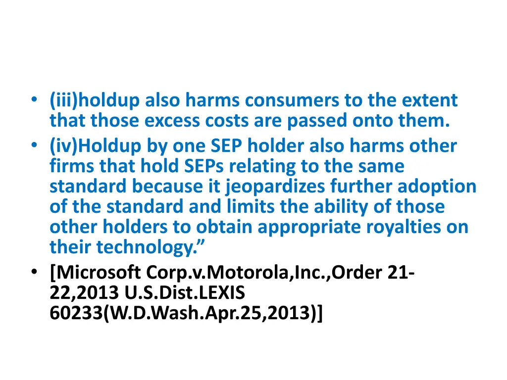 iii holdup also harms consumers to the extent