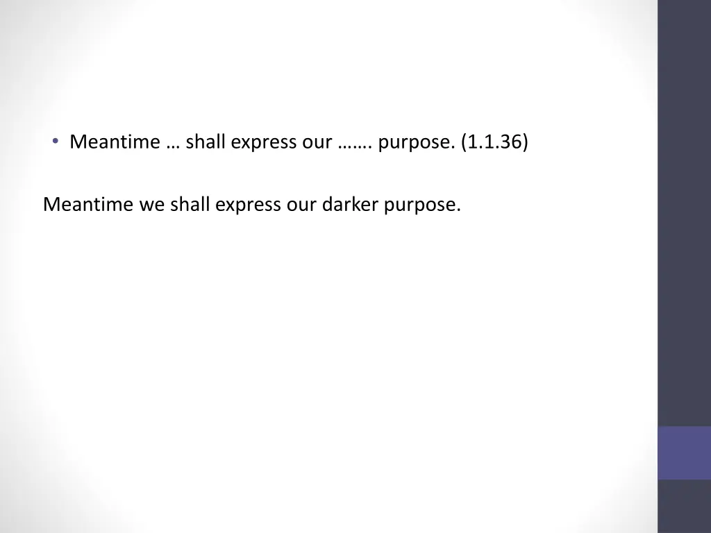 meantime shall express our purpose 1 1 36