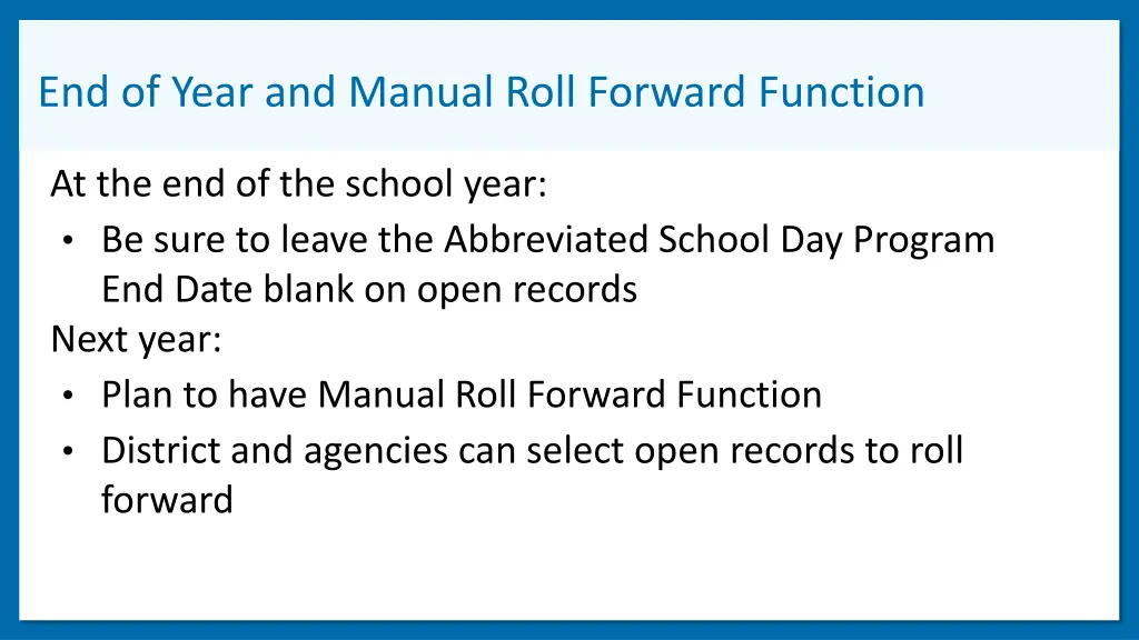 end of year and manual roll forward function