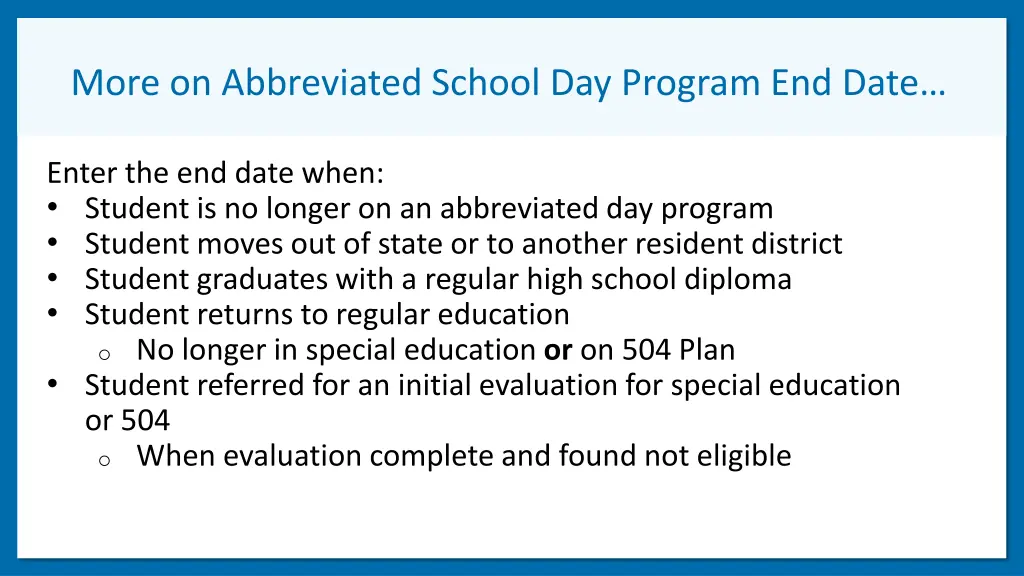 more on abbreviated school day program end date