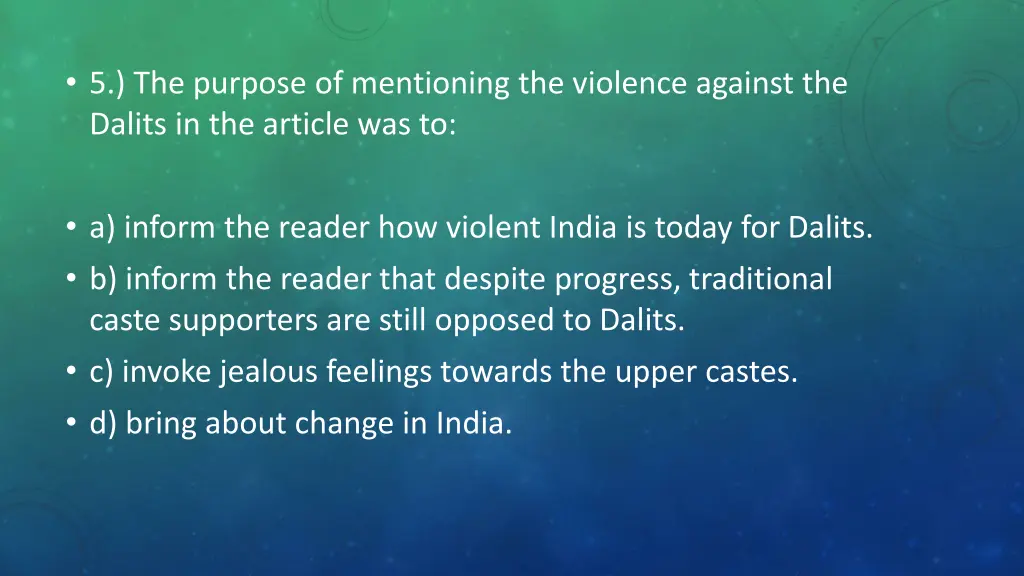 5 the purpose of mentioning the violence against