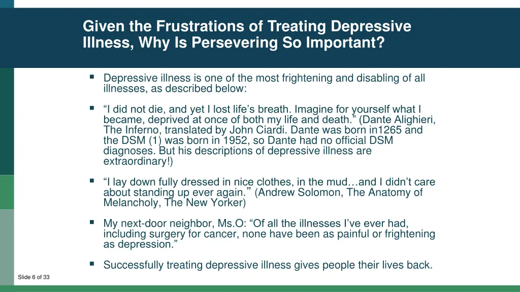 given the frustrations of treating depressive